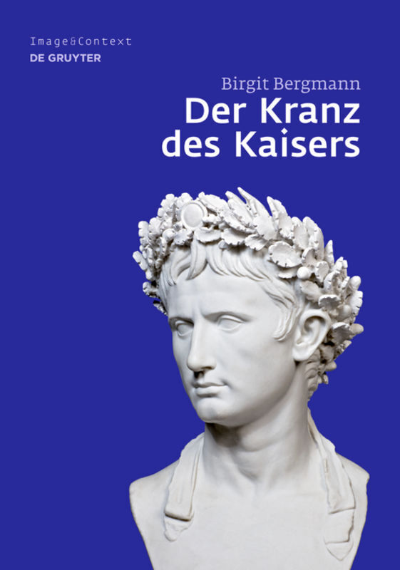 Cover: 9783110202588 | Der Kranz des Kaisers | Genese und Bedeutung einer römischen Insignie