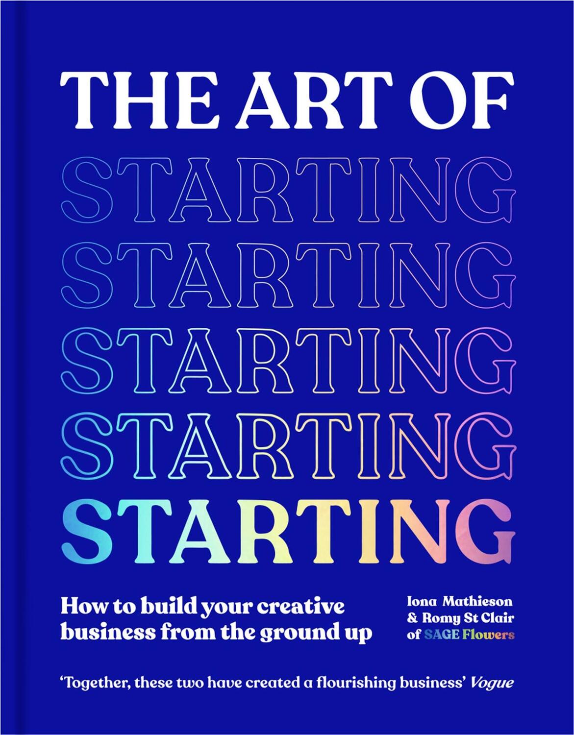 Cover: 9781529077575 | The Art of Starting | Iona Mathieson (u. a.) | Buch | Englisch | 2023