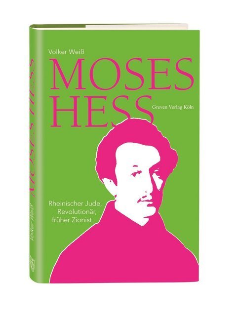 Cover: 9783774306141 | Moses Hess | Rheinischer Jude, Revolutionär, früher Zionist | Weiß