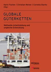 Cover: 9783853713105 | Globale Güterketten | Taschenbuch | 272 S. | Deutsch | 2010