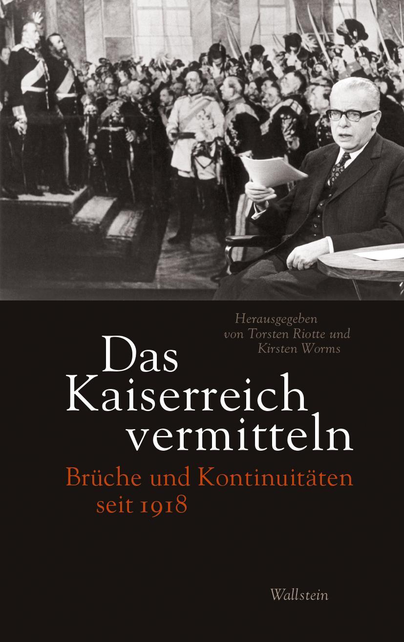 Cover: 9783835351400 | Das Kaiserreich vermitteln | Brüche und Kontinuitäten seit 1918 | Buch