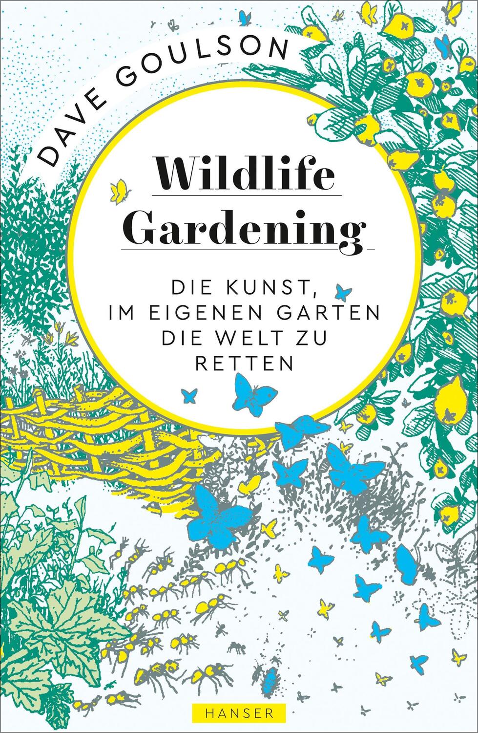 Wildlife Gardening - Goulson, Dave