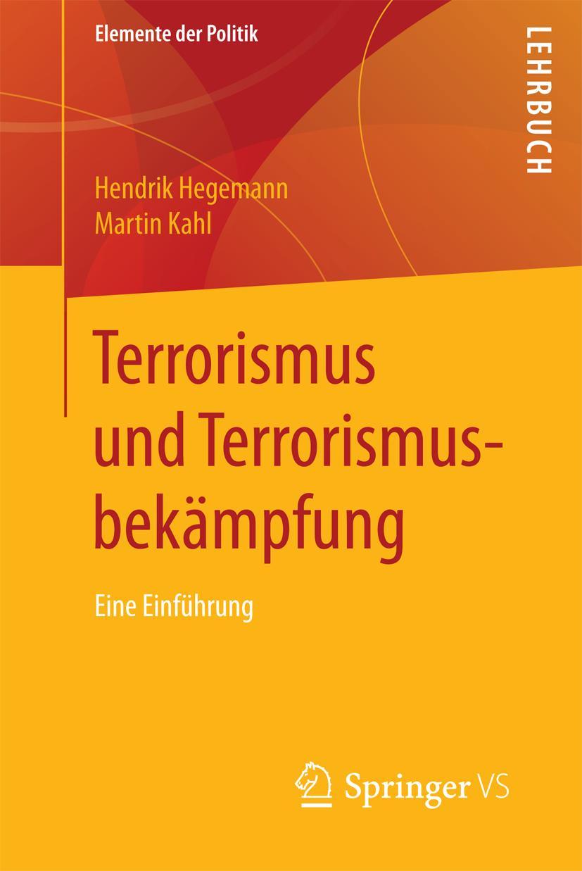 Cover: 9783658160852 | Terrorismus und Terrorismusbekämpfung | Eine Einführung | Kahl (u. a.)