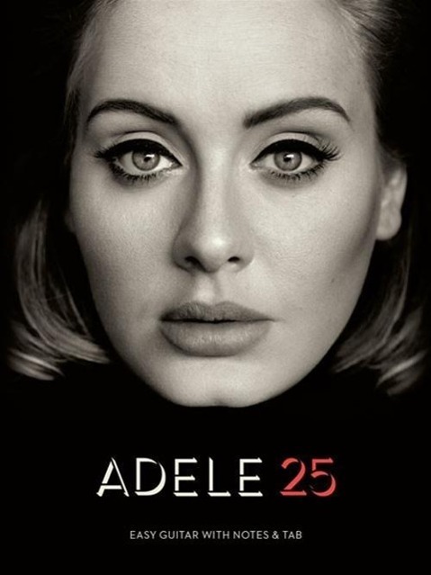 Cover: 9781495058110 | Adele - 25: Easy Guitar with Notes & Tab | Adele | Taschenbuch | 2016