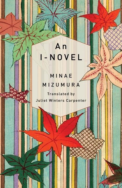 Cover: 9780231192132 | An I-Novel | Minae Mizumura | Taschenbuch | Englisch | 2021