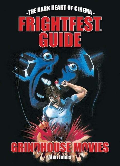 Cover: 9781913051112 | Frightfest Guide to Grindhouse Movies | Alan Jones | Taschenbuch
