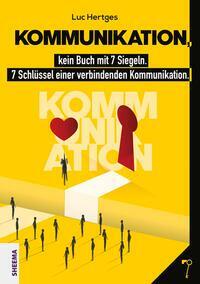 Cover: 9783948177201 | Kommunikation, kein Buch mit 7 Siegeln | Luc Hertges | Taschenbuch