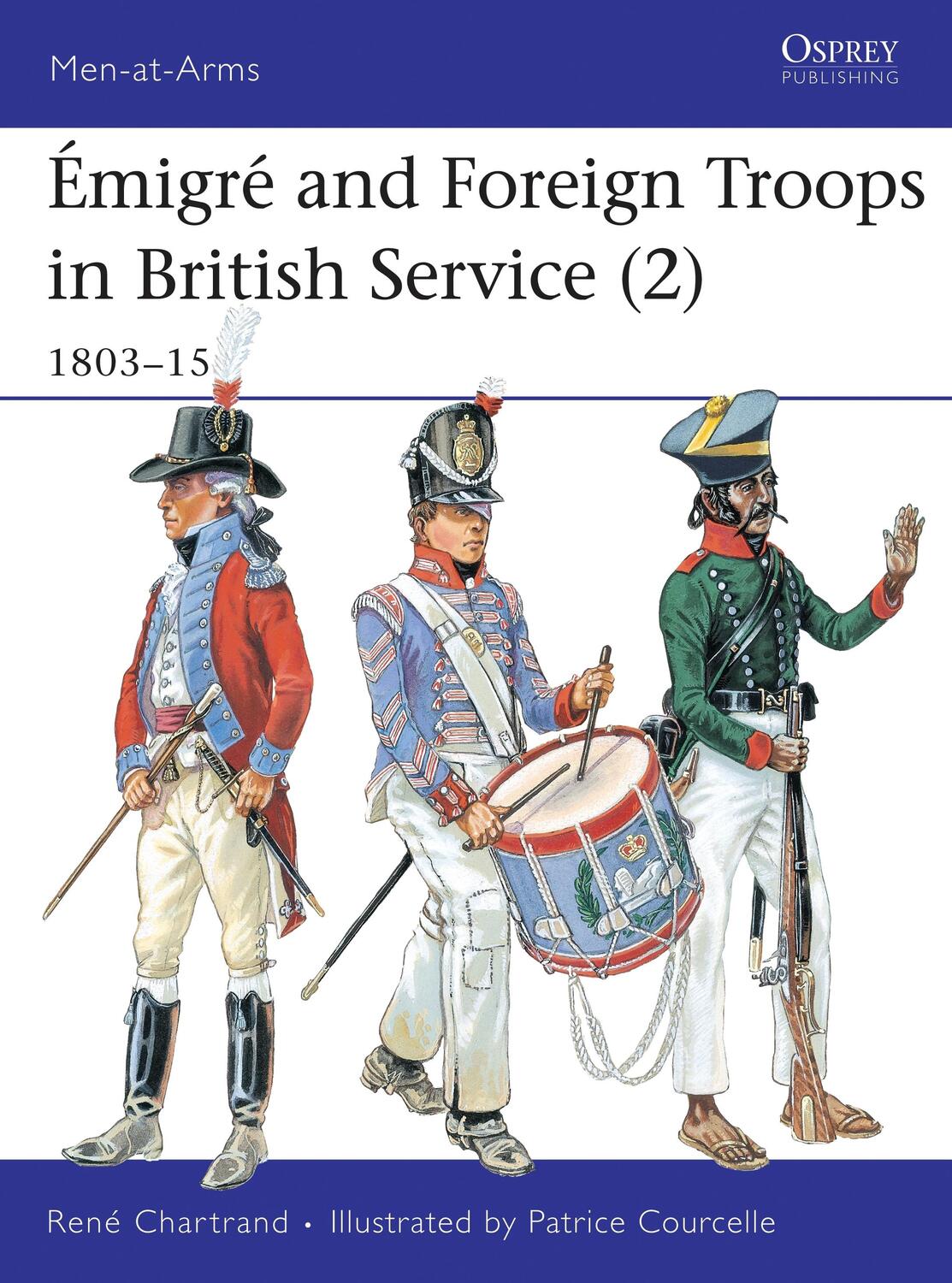 Cover: 9781855328594 | Émigré and Foreign Troops in British Service (2) | 1803-15 | Chartrand