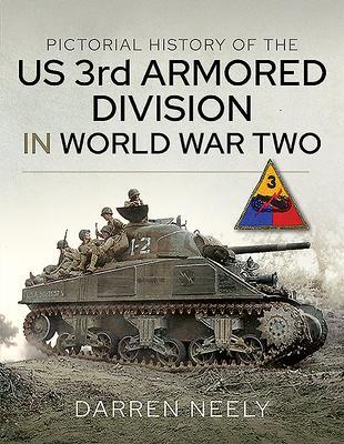 Cover: 9781526775511 | Pictorial History of the US 3rd Armored Division in World War Two