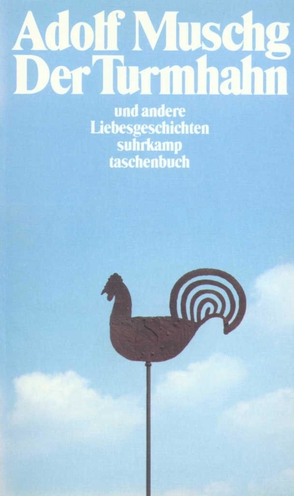 Cover: 9783518381304 | Der Turmhahn und andere Liebesgeschichten | Adolf Muschg | Taschenbuch