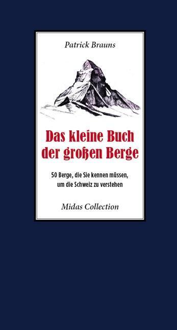 Cover: 9783038765103 | Das kleine Buch der großen Berge | Patrick Brauns | Buch | 192 S.