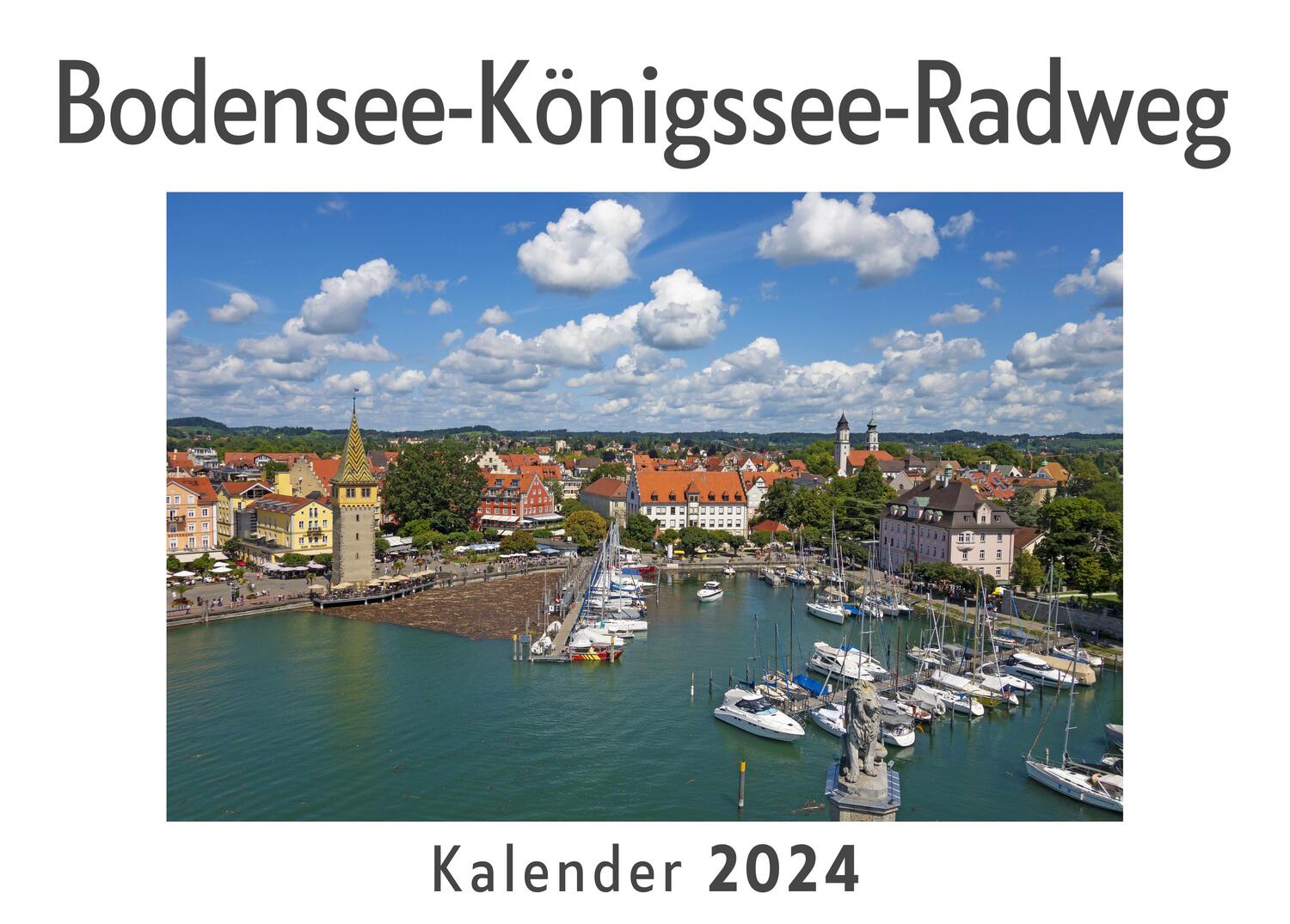 Cover: 9783750550131 | Bodensee-Königssee-Radweg (Wandkalender 2024, Kalender DIN A4 quer,...