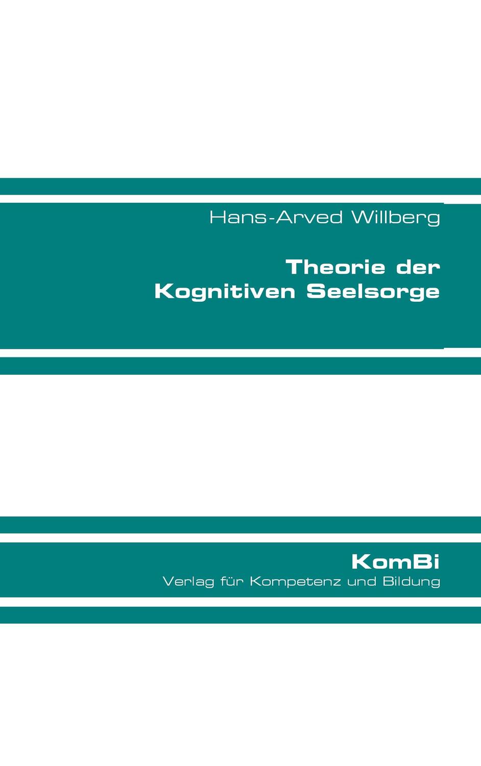 Cover: 9783981845143 | Theorie der Kognitiven Seelsorge | Hans-Arved Willberg | Taschenbuch