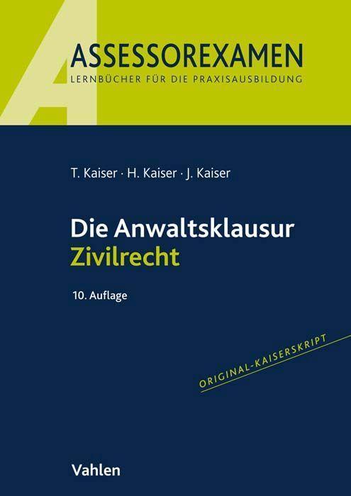Cover: 9783800671687 | Die Anwaltsklausur Zivilrecht | Torsten Kaiser (u. a.) | Taschenbuch