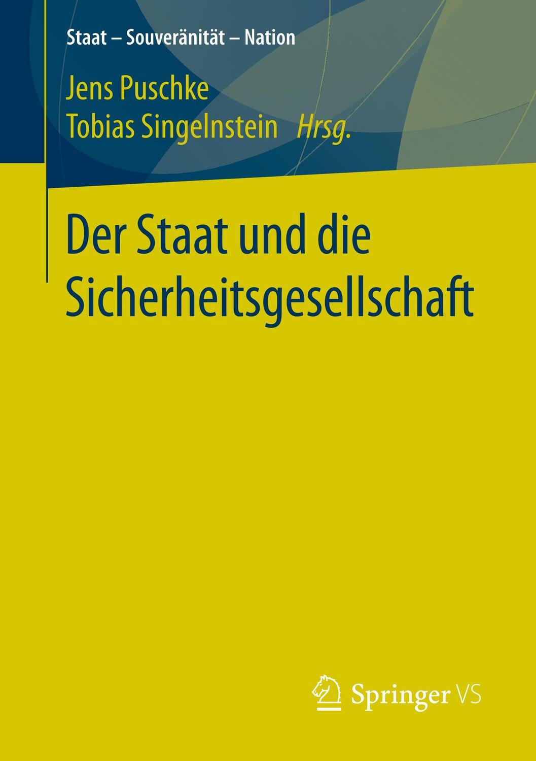 Cover: 9783658193003 | Der Staat und die Sicherheitsgesellschaft | Singelnstein (u. a.) | xii