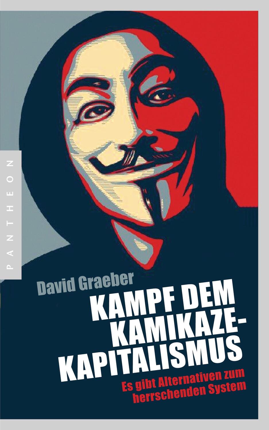 Cover: 9783570551974 | Kampf dem Kamikaze-Kapitalismus | David Graeber | Buch | Deutsch