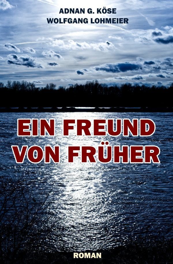 Cover: 9783757540791 | Ein Freund von früher | Adnan G. Köse (u. a.) | Taschenbuch | Deutsch