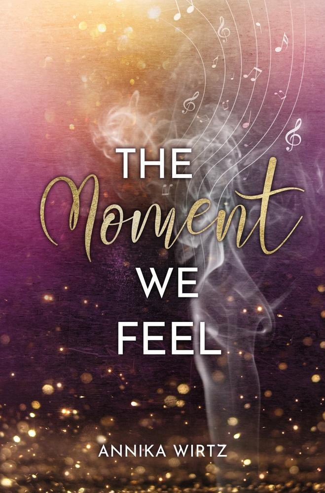 Cover: 9783759220202 | The Moment we Feel | Annika Wirtz | Taschenbuch | Moment-Reihe | 2024