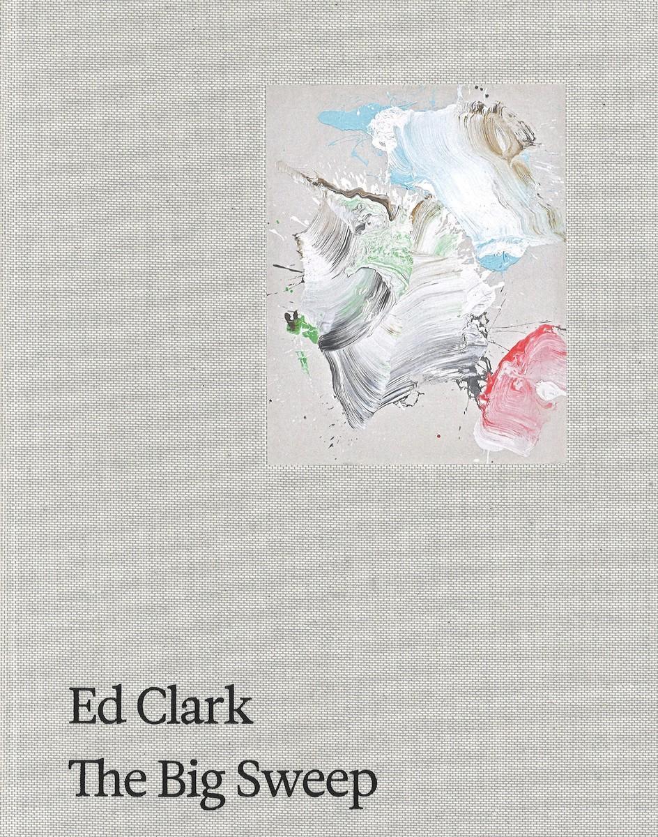 Cover: 9783906915777 | Ed Clark: The Big Sweep | Chronicles of a Life, 1926-2019 | Brodsky