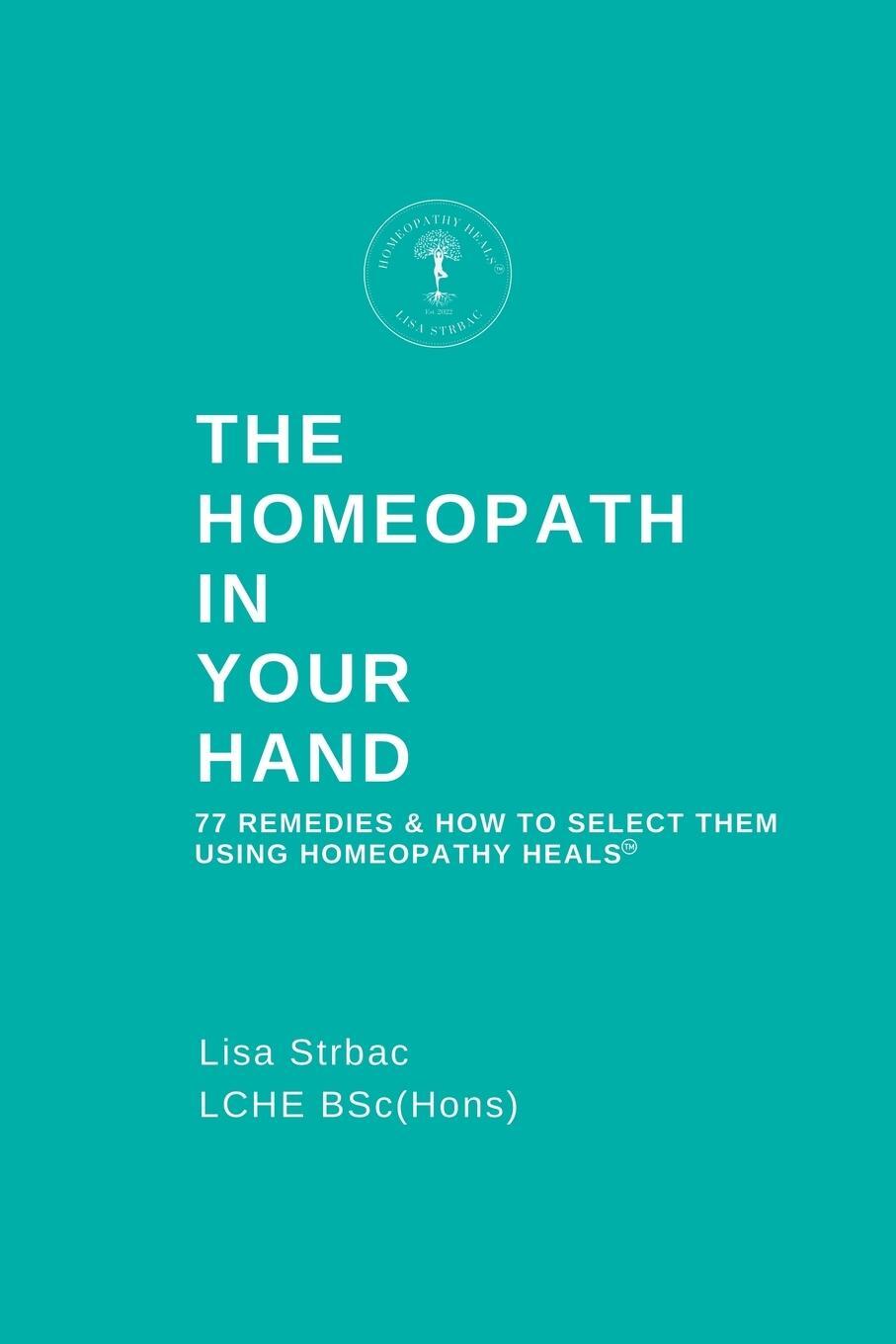 Cover: 9781399964906 | The Homeopath in Your Hand | Lisa Strbac | Taschenbuch | Paperback