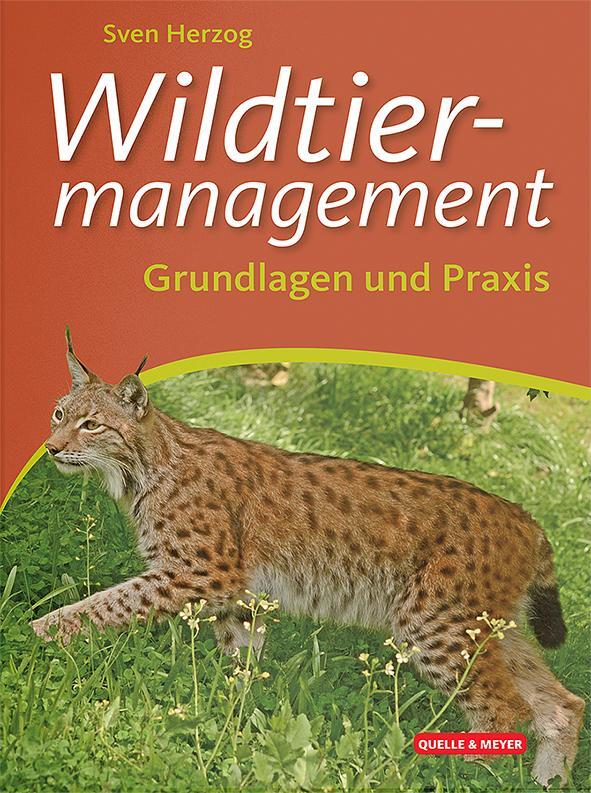 Cover: 9783494017143 | Wildtiermanagement | Grundlagen und Praxis | Sven Herzog | Buch | 2019