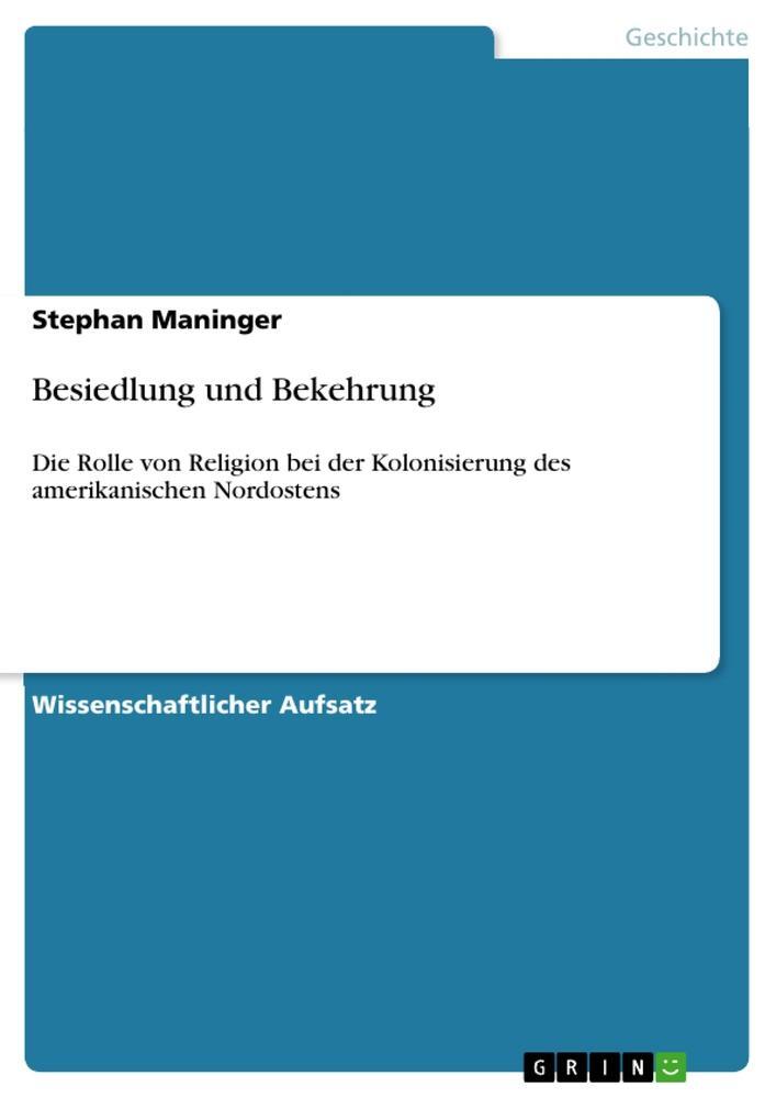 Cover: 9783640645497 | Besiedlung und Bekehrung | Stephan Maninger | Taschenbuch | Paperback