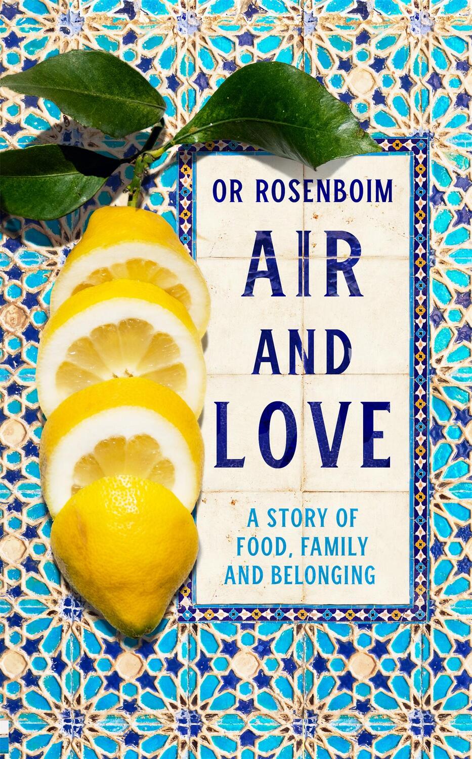 Cover: 9781529098099 | Air and Love | A Story of Food, Family and Belonging | Or Rosenboim