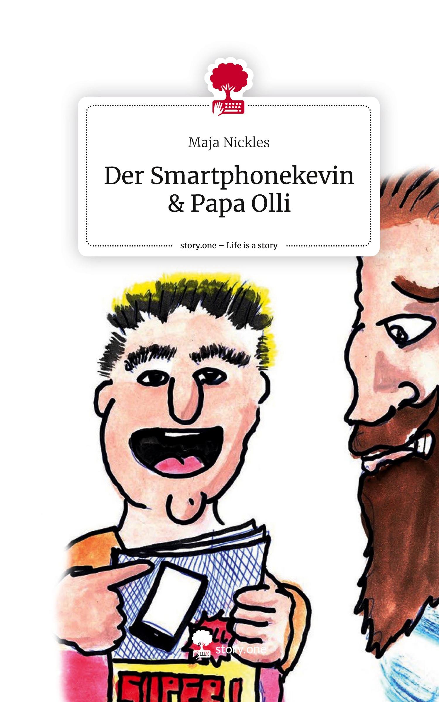 Cover: 9783710892875 | Der Smartphonekevin &amp; Papa Olli. Life is a Story - story.one | Nickles