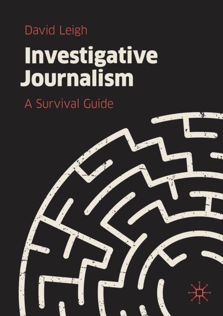 Cover: 9783030167516 | Investigative Journalism | A Survival Guide | David Leigh | Buch