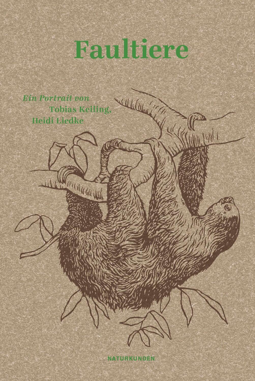 Cover: 9783751802109 | Faultiere | Ein Portrait | Tobias Keiling (u. a.) | Buch | Naturkunden