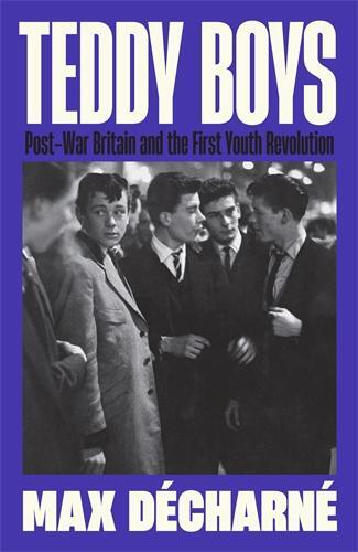 Cover: 9781846689789 | Teddy Boys | Post-War Britain and the First Youth Revolution | Buch