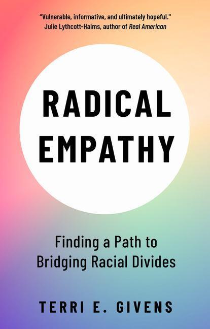 Cover: 9781447357254 | Radical Empathy: Finding a Path to Bridging Racial Divides | Givens