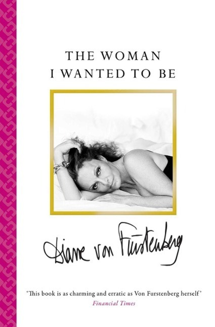 Cover: 9781471140297 | The Woman I Wanted to Be | Diane von Fürstenberg | Taschenbuch | 2015