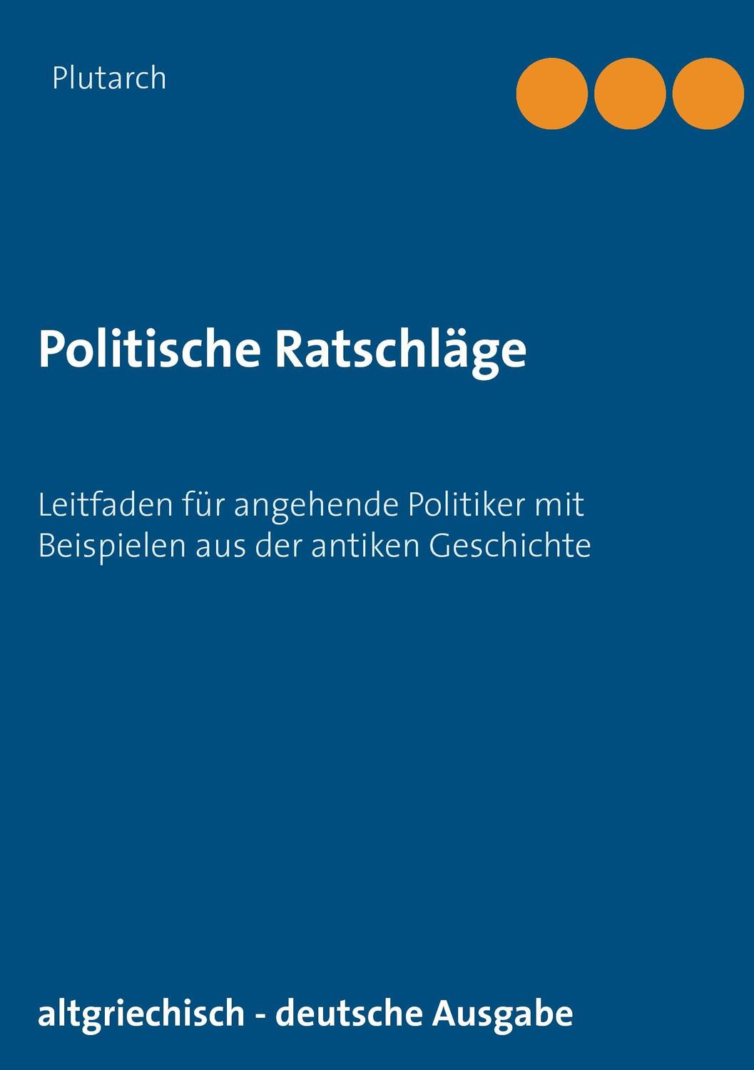Cover: 9783743111516 | Politische Ratschläge | Plutarch | Taschenbuch | Deutsch