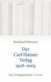 Cover: 9783446204034 | Der Carl Hanser Verlag 1928-2003 | Buch | 392 S. | Deutsch | 2005