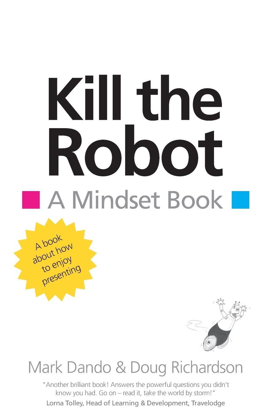 Cover: 9781781325278 | Kill the Robot | A Mindset Book | Mark Dando (u. a.) | Taschenbuch