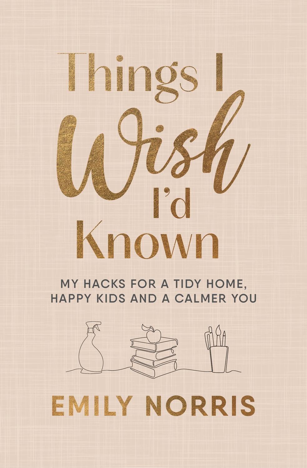 Cover: 9781785044724 | Things I Wish I'd Known | Emily Norris | Buch | Englisch | 2024