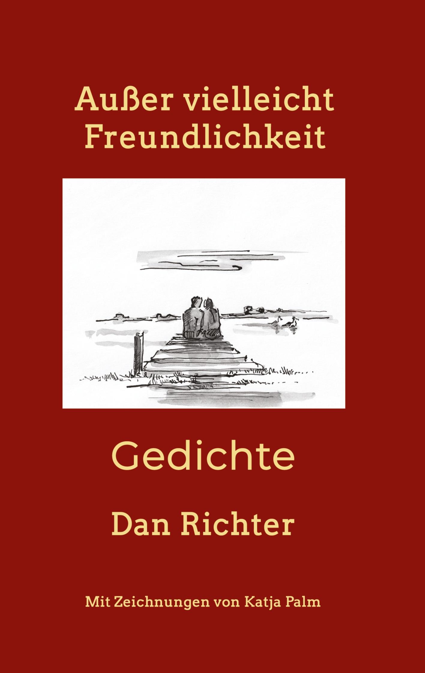 Cover: 9783754317525 | Außer vielleicht Freundlichkeit | Gedichte | Dan Richter | Taschenbuch