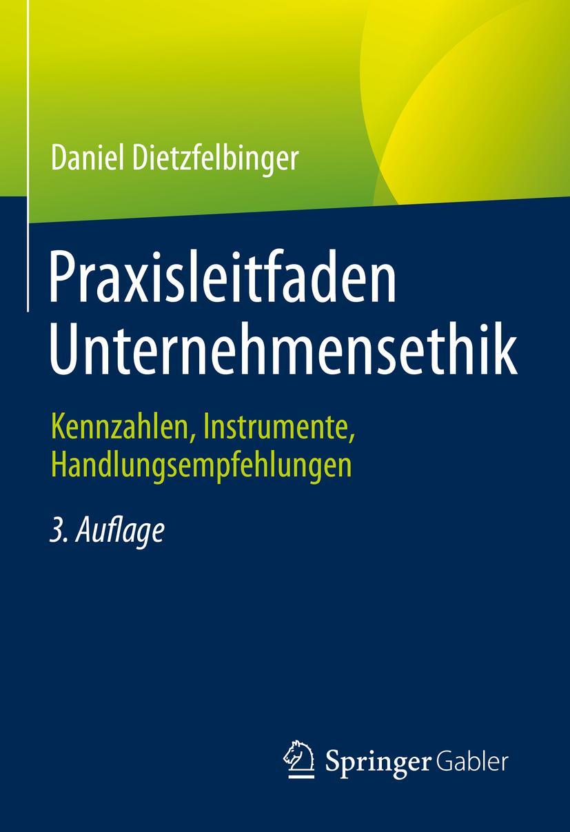 Cover: 9783658395834 | Praxisleitfaden Unternehmensethik | Daniel Dietzfelbinger | Buch