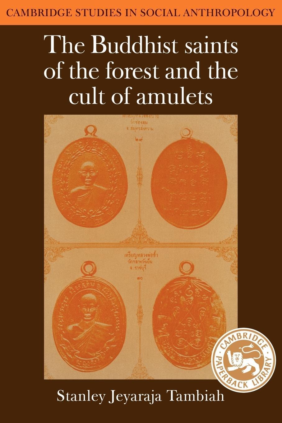 Cover: 9780521277877 | The Buddhist Saints of the Forest and the Cult of Amulets | Tambiah