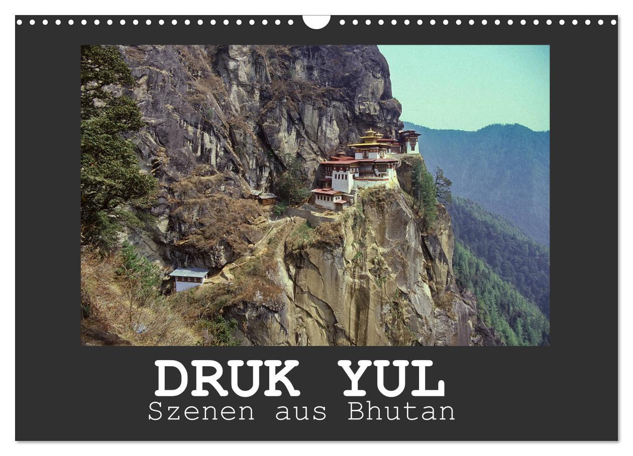 Cover: 9783435465217 | Druk Yul - Szenen aus Bhutan (Wandkalender 2025 DIN A3 quer),...