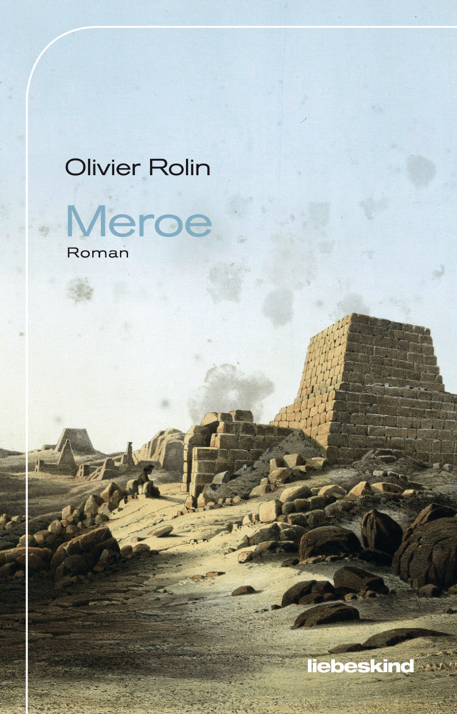 Cover: 9783954380725 | Meroe | Roman | Olivier Rolin | Buch | Mit Lesebändchen | 2017