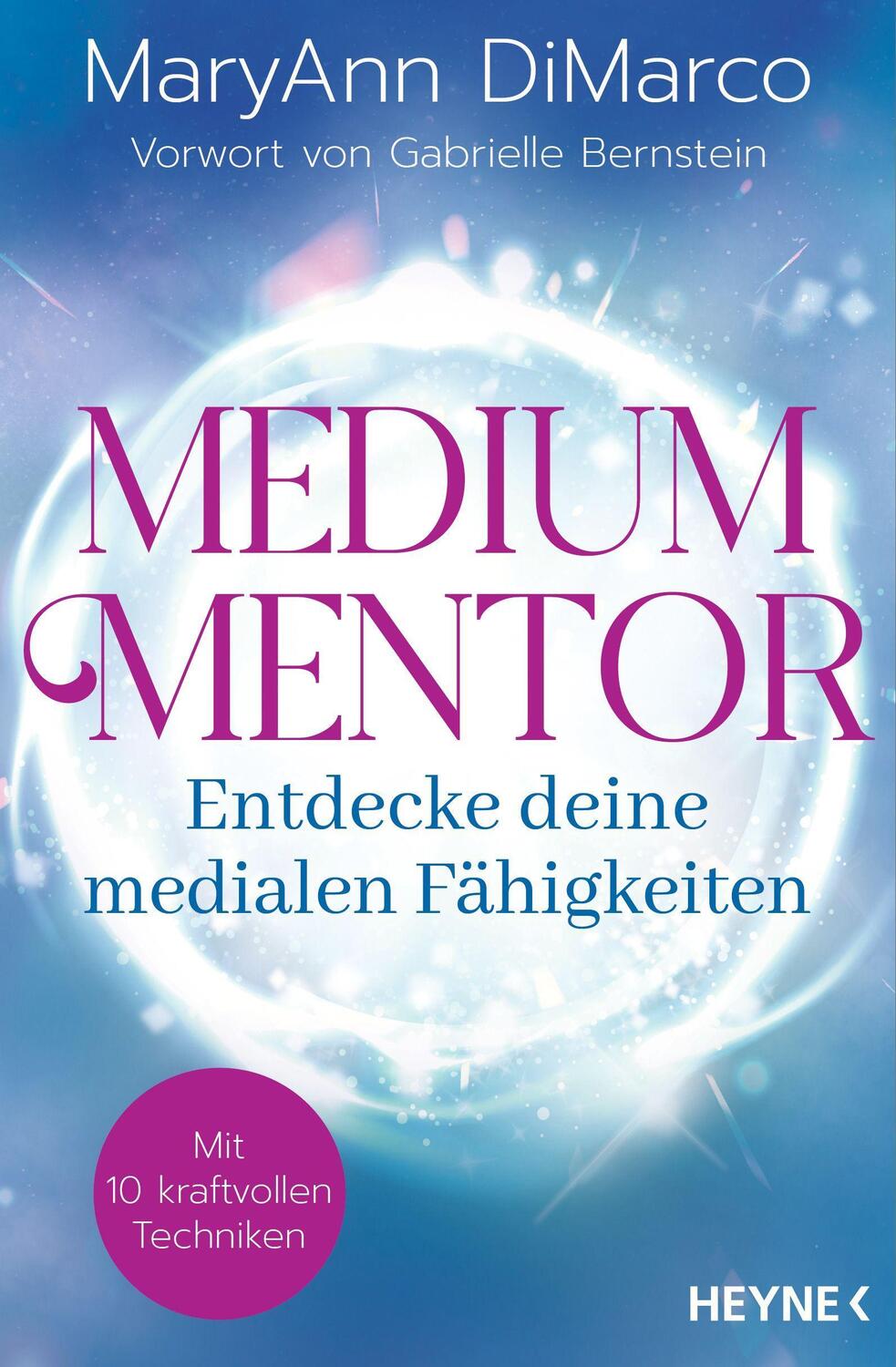 Cover: 9783453704527 | Medium Mentor - Entdecke deine medialen Fähigkeiten | Maryann Dimarco