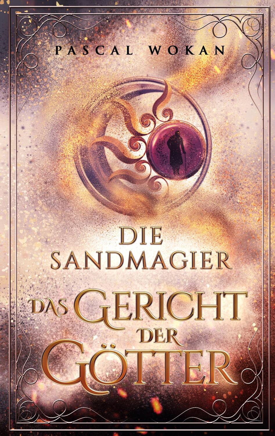 Cover: 9783754355732 | Die Sandmagier | Das Gericht der Götter | Pascal Wokan | Buch | 562 S.