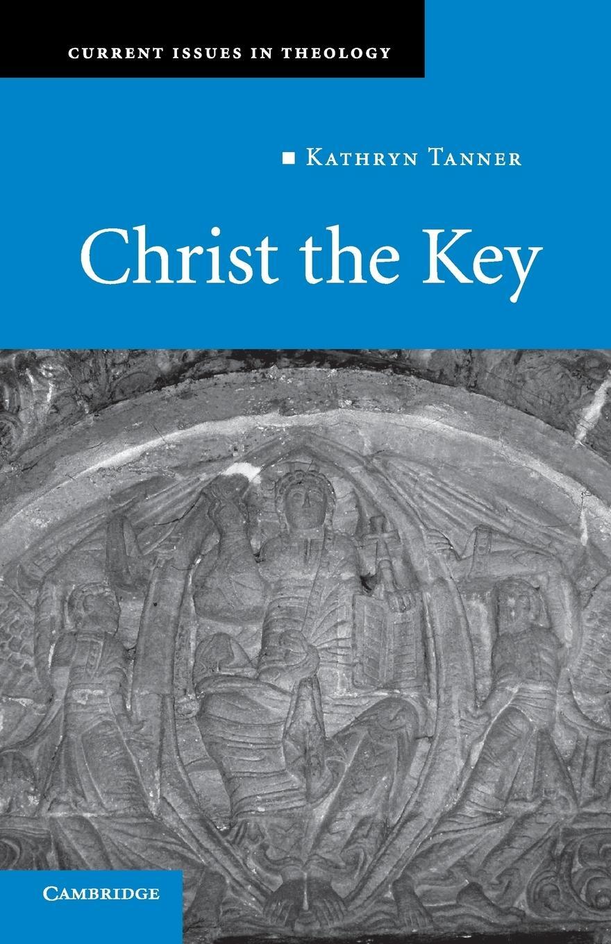 Cover: 9780521732772 | Christ the Key | Kathryn Tanner | Taschenbuch | Paperback | Englisch