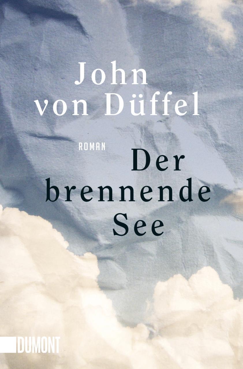 Cover: 9783832165901 | Der brennende See | Roman | John von Düffel | Taschenbuch | Deutsch