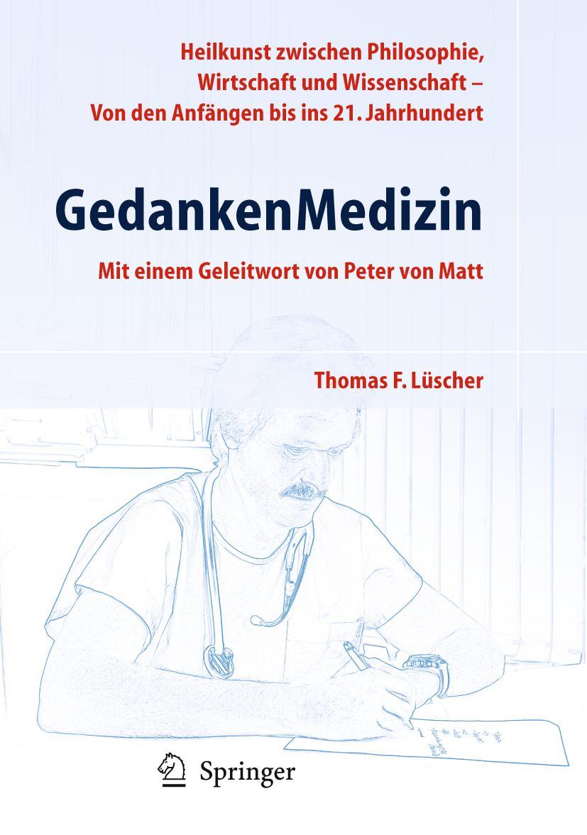 Cover: 9783642003875 | GedankenMedizin | Thomas Luescher | Buch | xi | Deutsch | 2009