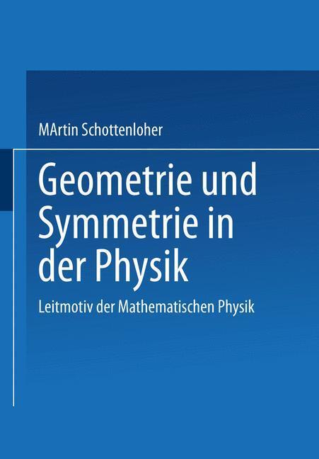 Cover: 9783528065652 | Geometrie und Symmetrie in der Physik | Martin Schottenloher | Buch