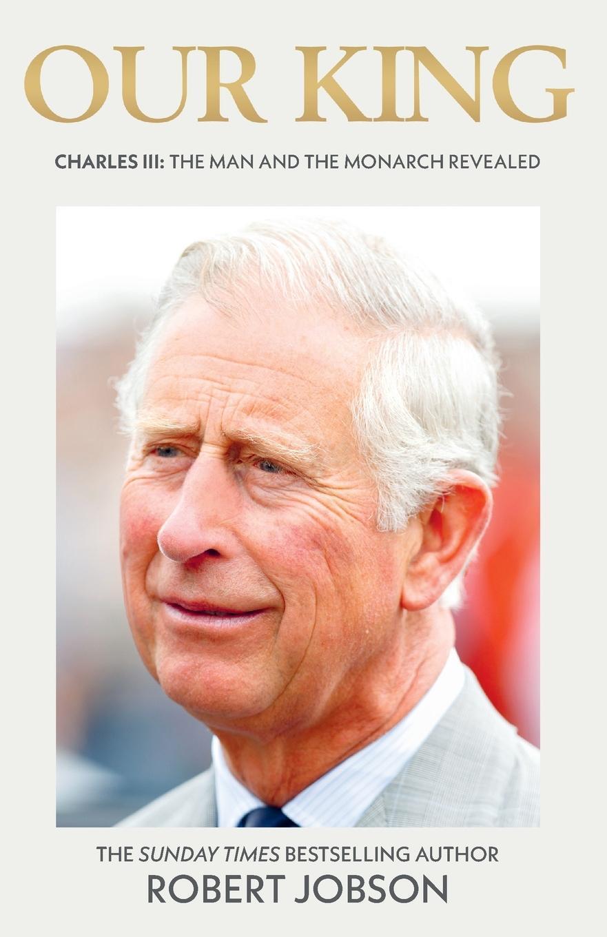 Cover: 9781789467055 | Our King | Charles III | Robert Jobson | Taschenbuch | Paperback | XIV