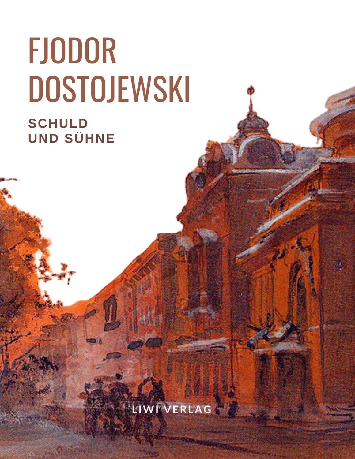 Cover: 9783965424098 | Fjodor Dostojewski: Schuld und Sühne. Vollständige Neuausgabe. | Buch